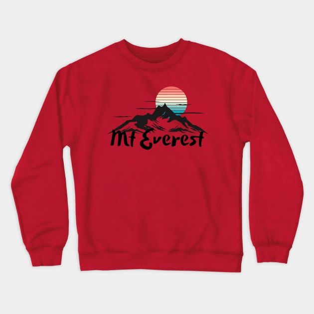 Mt Everest, Nepal Crewneck Sweatshirt by M&M&M&M